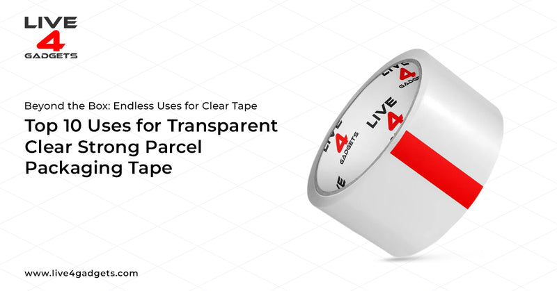 Top 10 Uses for Transparent Clear Tape